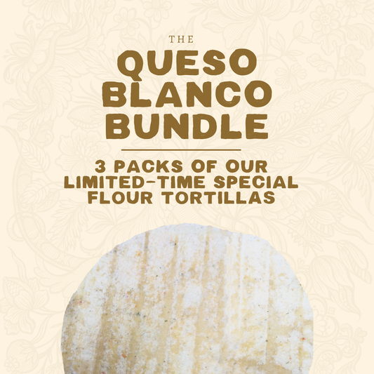 All Queso Blanco Flour Bundle ** PREORDER **
