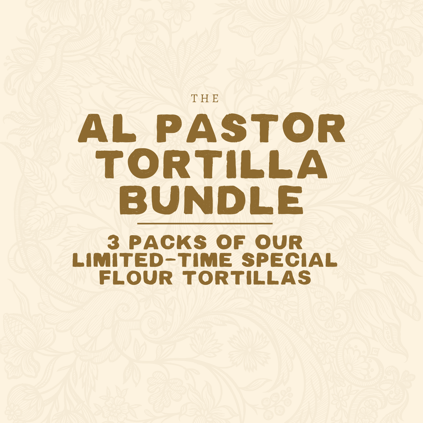 All Al Pastor Flour Bundle ** PREORDER **