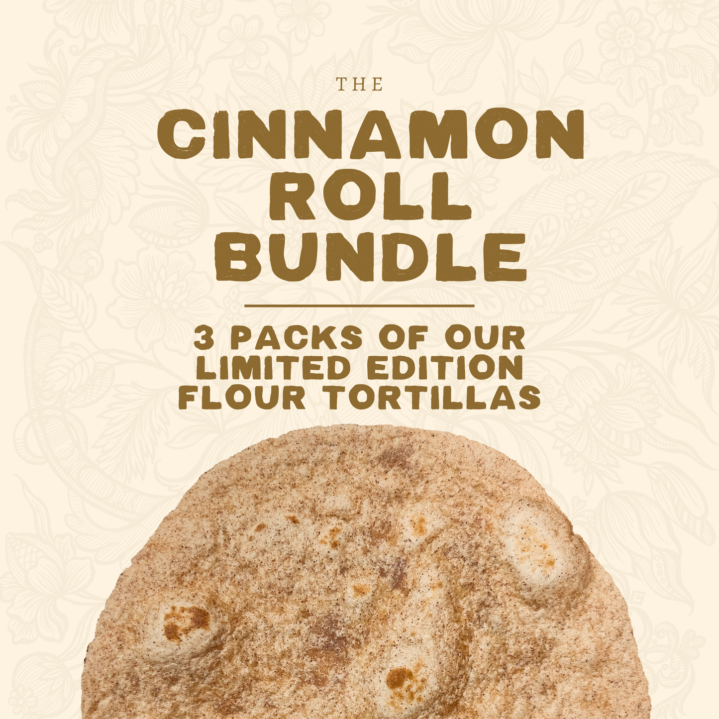 All Cinnamon Roll Flour Tortilla Bundle ** PREORDER **